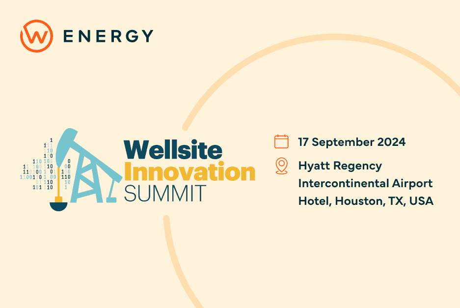 5th Annual Wellsite Innovation Summit with W Energy