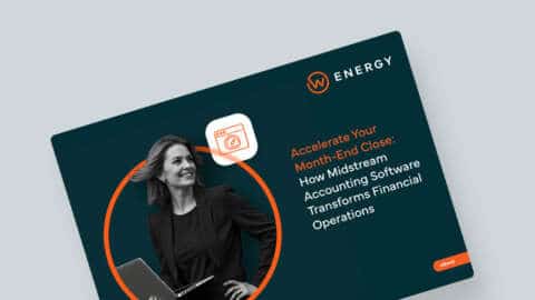 W Energy Midstream eBook: Accelerate Your Month-End Close